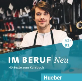 Im Beruf Neu A2+/B1  2 Audio-CDs