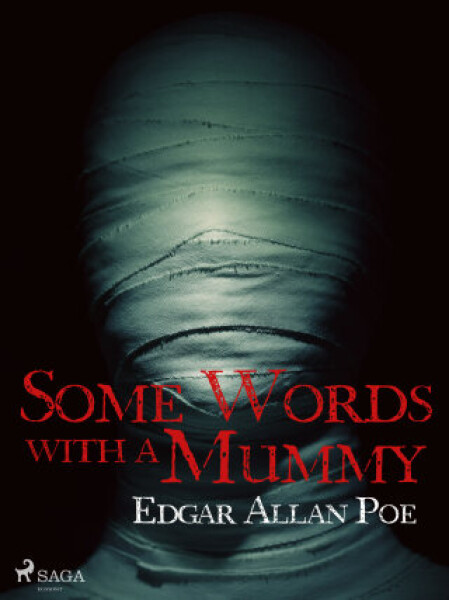 Some Words with a Mummy - Edgar Allan Poe - e-kniha