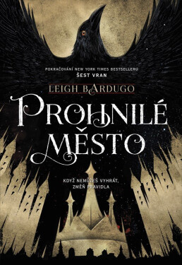 Prohnilé město - Leigh Bardugo