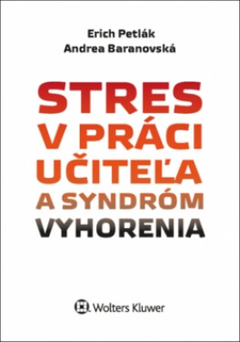 Stres v práci učiteľa a syndróm vyhorenia - Erich Petlák