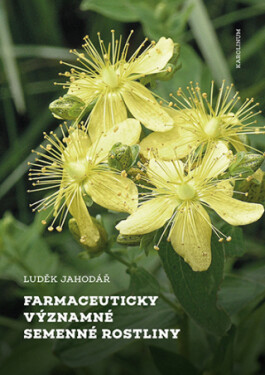Farmaceuticky významné semenné rostliny - Luděk Jahodář - e-kniha
