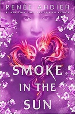 Smoke in the Sun. Flame in the Mist 2 - Renée Ahdiehová