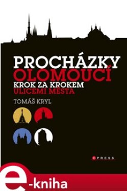 Procházky Olomoucí - Tomáš Kryl e-kniha