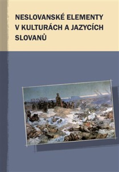 Neslovanské elementy kulturách jazycích Slovanů