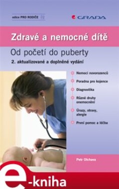 Zdravé a nemocné dítě. Od početí do puberty, 2., aktualizované a doplněné vydání - Petr Olchava e-kniha