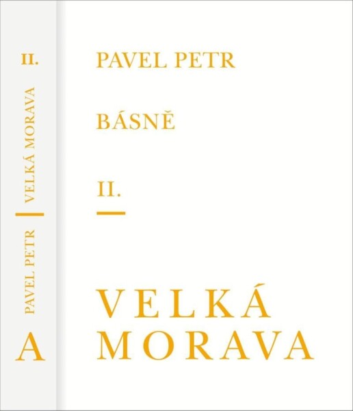 Básně II. / Velká Morava - Pavel Petr