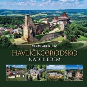 Havlíčkobrodsko nadhledem Vladimír Kunc