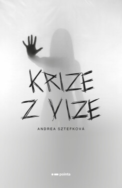 Krize z vize - Andrea Sztefková