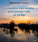 Z Litoměřic třetí branou proti proudu Labe až na Říp - Pavel Rýva