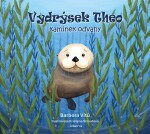 Vydrýsek Theo: Kamínek odvahy - Barbora Vítů