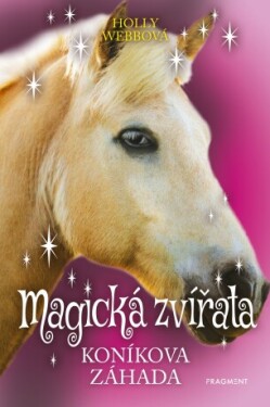 Magická zvířata – Koníkova záhada - Holly Webová - e-kniha