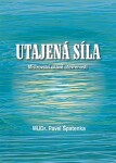 Utajená síla Pavel Špatenka