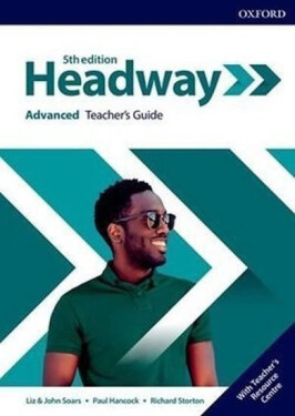 New Headway Advanced Teacher´s Book with Teacher´s Resource Center (5th) - John Soars