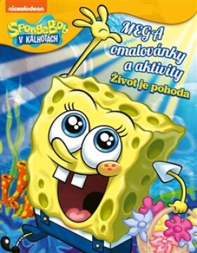 SpongeBob Mega omalovánky aktivity Život je pohoda