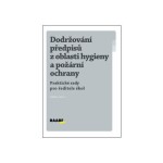Dodržování předpisů oblasti hygieny požární ochrany