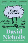 Sweet Sorrow - David Nicholls