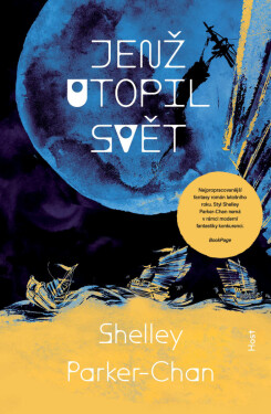 Jenž utopil svět - Shelley Parker-Chan