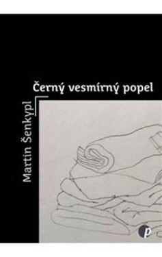 Černý vesmírný popel - Martin Šenkypl