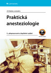 Praktická anesteziologie, 3. vydání - Jiří Málek