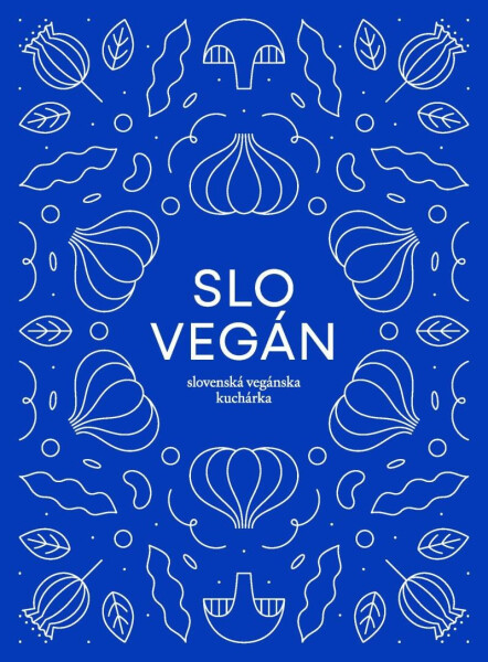 Slovegan Slovenská vegánska kuchárka Nikoleta Kováčová