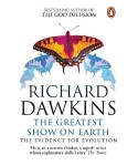 The Greatest Show on Earth : The Evidence for Evolution - Richard Dawkins