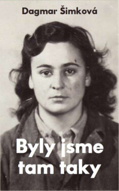 Byly jsme tam taky - Dagmar Šimková