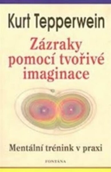 Zázraky pomocí tvořivé imaginace