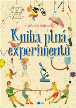 Kniha plná experimentů Anastasia Zanoncelli