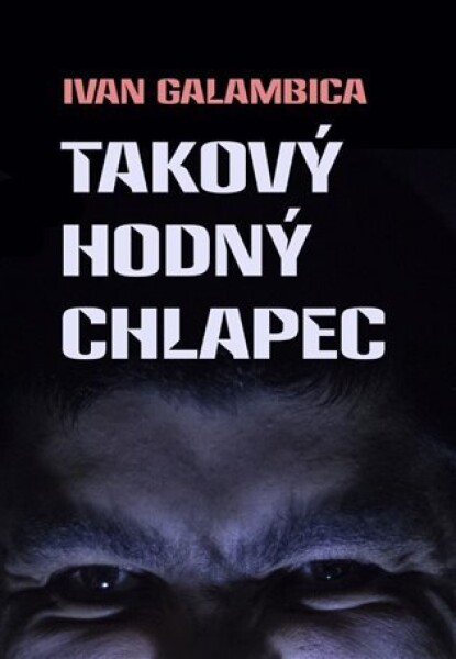 Takový hodný chlapec Ivan Galambica