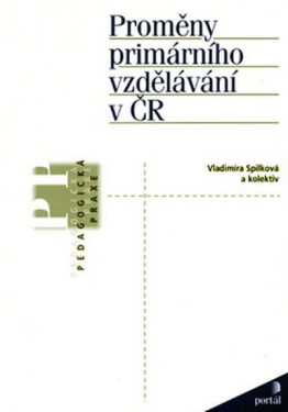 Proměny primárního vzdělávání v ČR - Vladimíra Spilková