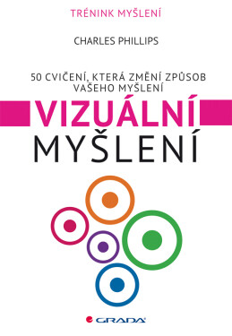 Vizuální myšlení - Charles Phillips