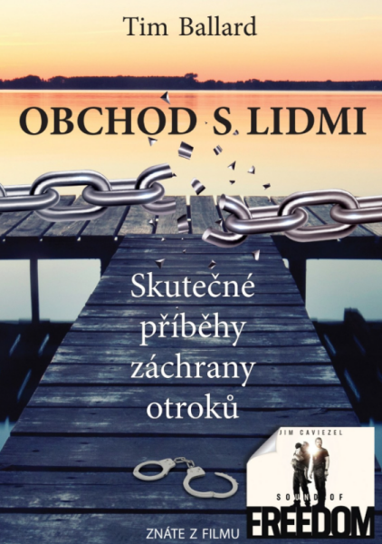Obchod s lidmi - Skutečné příběhy záchrany otroků (poškozená) - Timothy Ballard