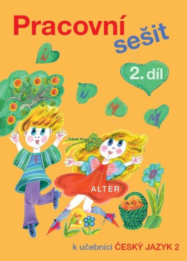 Pracovní sešit 2. díl k učebnici Český jazyk 2 - Lenka Bradáčová