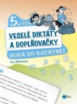 Veselé diktáty doplňovačky Hurá do kuchyně třída) Eva Mrázková