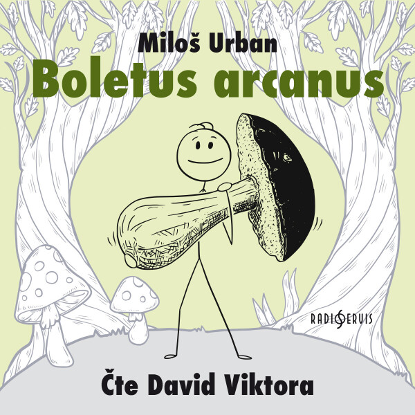Boletus arcanus - Miloš Urban - audiokniha