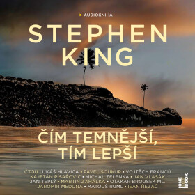 Čím temnější, tím lepší - Stephen King - audiokniha