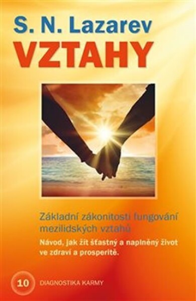 Vztahy - Základní zákonitosti fungování mezilidských vztahů - Sergej N. Lazarev