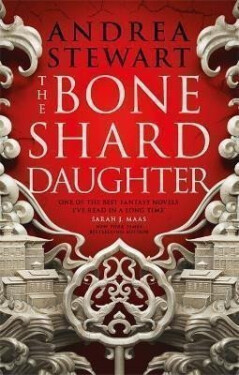 The Bone Shard Daughter - Andrea Stewartová