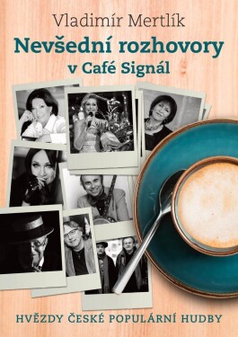 Nevšední rozhovory Café Signál Vladimír Mertlík