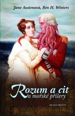 Rozum a cit a mořské příšery - Jane Austenová