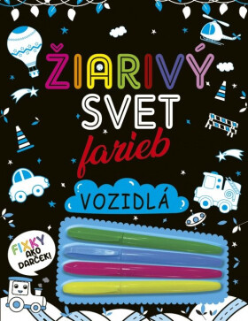 Žiarivý svet farieb: Vozidlá (slovensky)