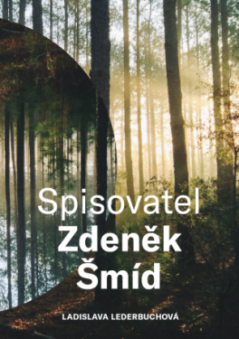 Spisovatel Zdeněk Šmíd - Ladislava Lederbuchová - e-kniha