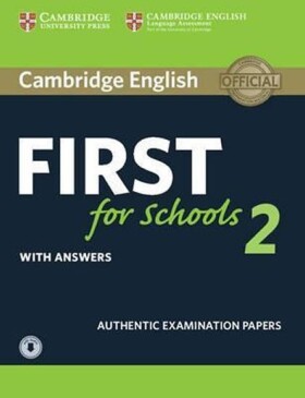 Cambridge English First for Schools 2 Student´s Book with answers and Audio - autorů kolektiv