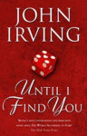 Until I Find You - John Irving