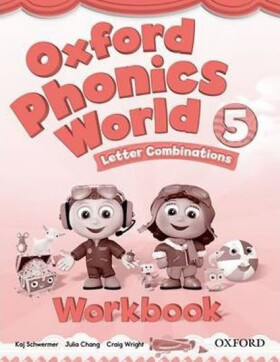 Oxford Phonics World 5 Workbook - Kaj Schwermer