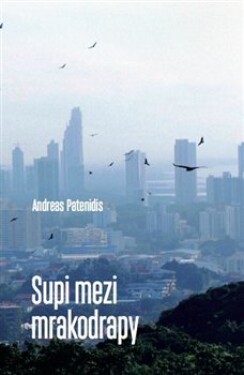 Supi mezi mrakodrapy Andreas Patenidis