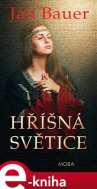 Hříšná světice - Jan Bauer e-kniha