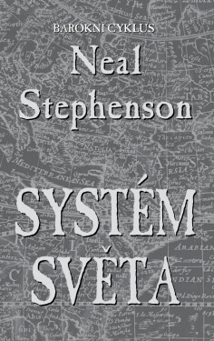 Systém světa - Neal Stephenson