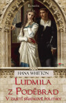 Ludmila z Poděbrad - Hana Whitton - e-kniha