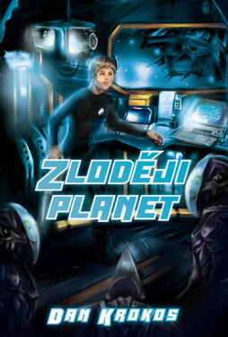 Zloději planet Dan Krokos